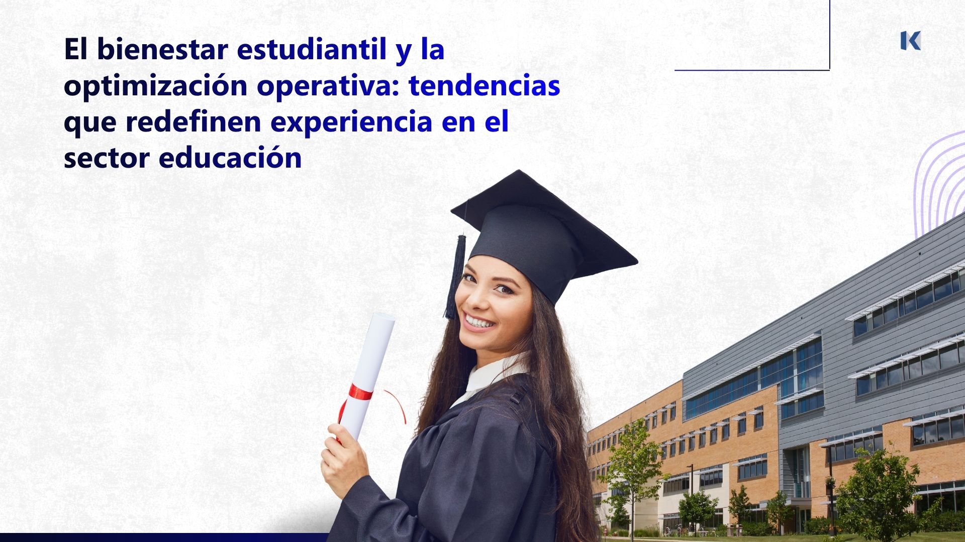 El bienestar estudiantil y la optimización operativa: tendencias que redefinen experiencia en el sector educación