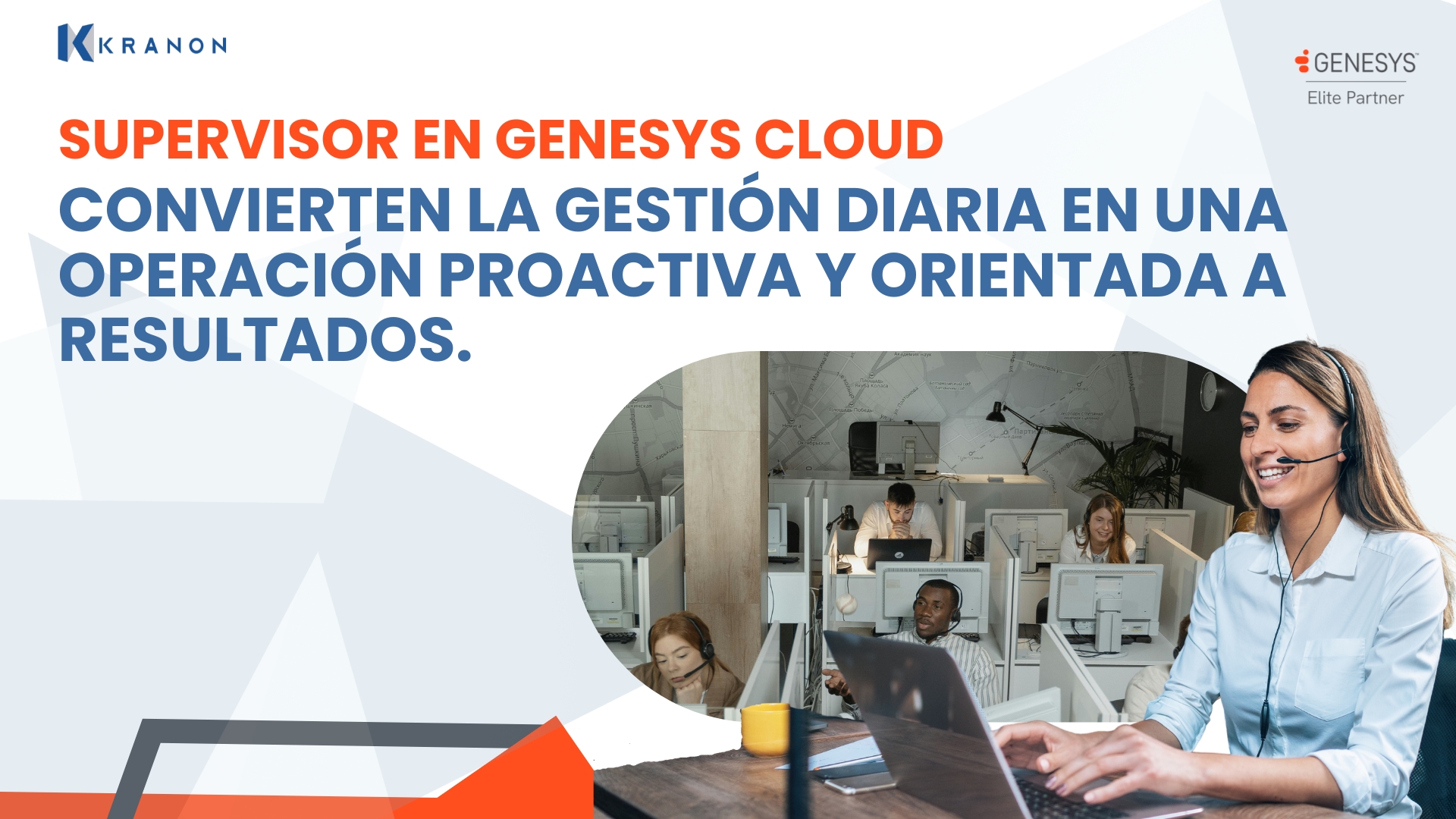 Supervisor en Genesys Cloud: supervisión en tiempo real que evita crisis